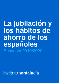 Encuesta: «La jubilación y los hábitos de ahorro de los españoles» (2019-2020)