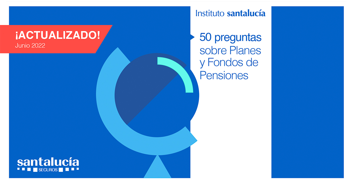Instituto Santalucía lanza el manual con las 50 preguntas y respuestas claves sobre planes y fondos de pensiones