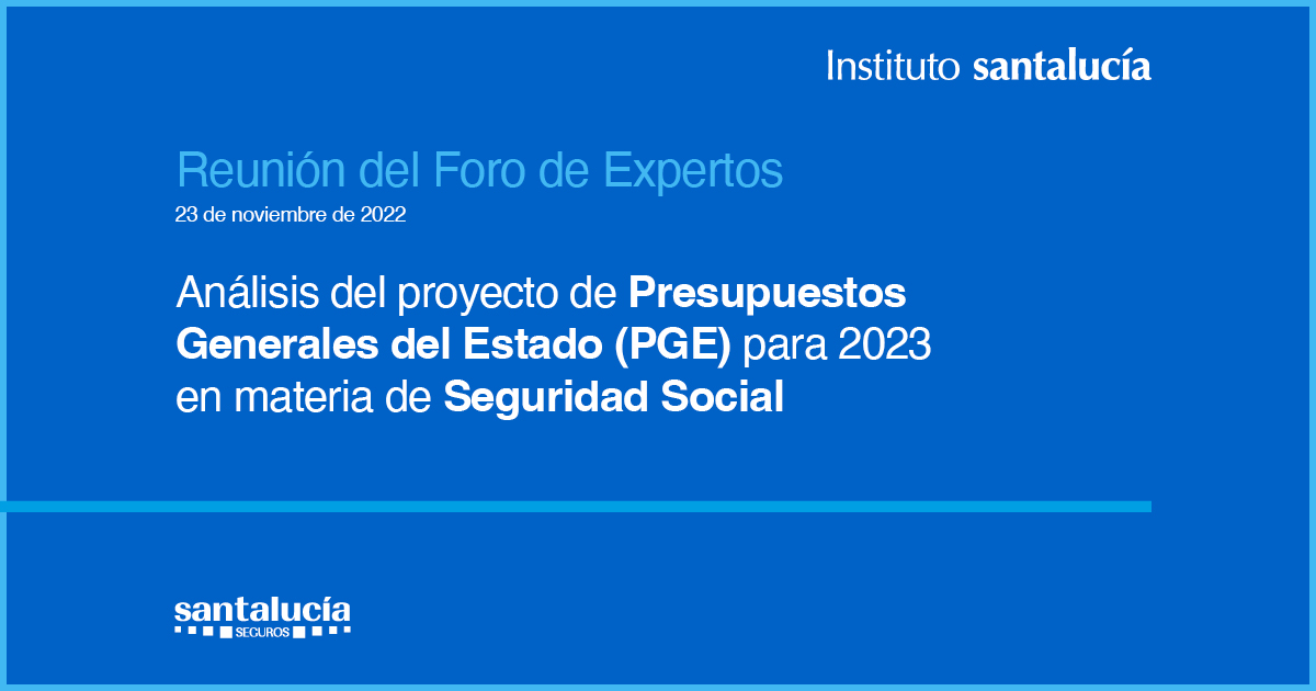 Recomendaciones del Foro de Expertos: análisis de los PGE 2023 en materia de Seguridad Social